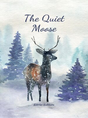 cover image of The Quiet Moose